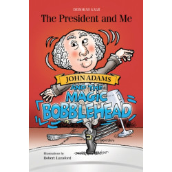 John Adams and the Magic Bobblehead: John Adams and the Magic Bobblehead
