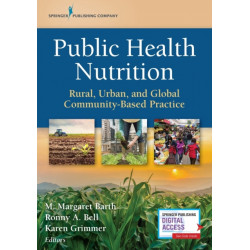 Public Health Nutrition: Rural, Urban, and Global Community-Based Practice