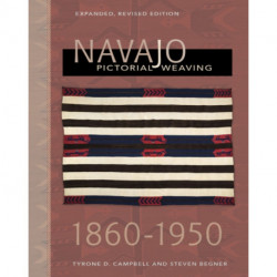 Navajo Pictorial Weaving, 1860–1950: Expanded, Revised Edition