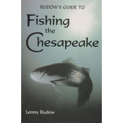Rudows Guide to Fishing the Chesapeake