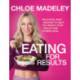 Eating for Results: Delicious, Easy Recipes to Help You Reach Your Health and Fitness Goal