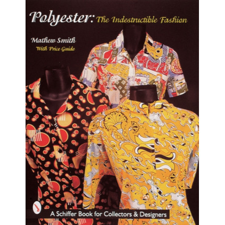 Polyester, The Indestructible Fashion