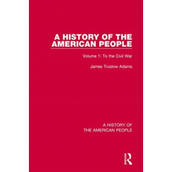 A History of the American People: Volume 1: To the Civil War