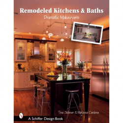 Remodeled Kitchens & Baths: Dramatic Makeovers