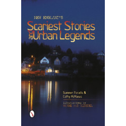 New England’s Scariest Stories and  Urban Legends