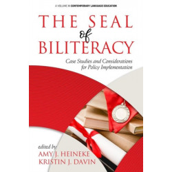 The Seal of Biliteracy: Case Studies and Considerations for Policy Implementation