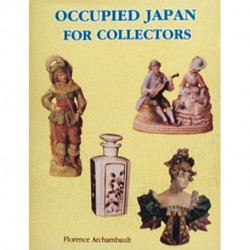 Occupied Japan for Collectors: 1945-1952