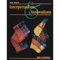 New Quilts: Interpretations & Innovations