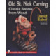 Old St. Nick Carving: Classic Santas from Wood