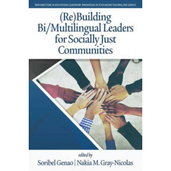 (Re)Building Bi/Multilingual Leaders for Socially Just Communities