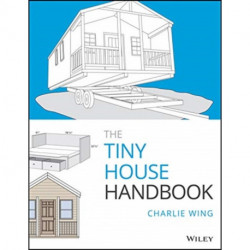 The Tiny House Handbook