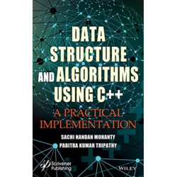 Data Structure and Algorithms Using C++: A Practical Implementation