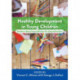 Healthy Development in Young Children: Evidence-Based Interventions for Early Education