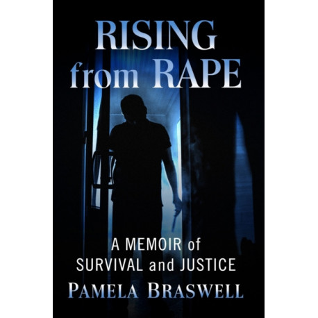 Rising from Rape: A Memoir of Survival and Justice