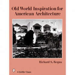 Old World Inspiration for American Architecture