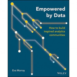 Empowered by Data: How to Build Inspired Analytics Communities
