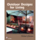 Outdoor Designs for Living