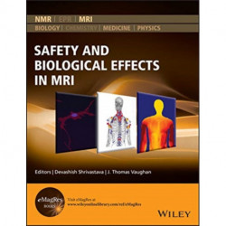Safety and Biological Effects in MRI