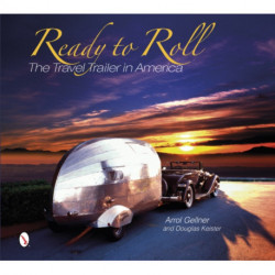Ready to Roll: The Travel Trailer in America
