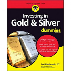 Investing in Gold & Silver For Dummies