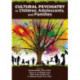 Cultural Psychiatry With Children, Adolescents, and Families