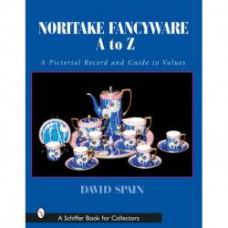 Noritake Fancywares A to Z: A Pictorial Record and Guide to Values