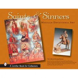 Saints & Sinners: Mexican Devotional Art
