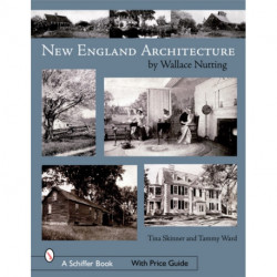 New England Architecture: by Wallace Nutting