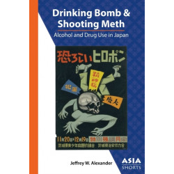 Drinking Bomb and Shooting Meth – Alcohol and Drug Use in Japan