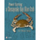 Power Carving a Chesapeake Bay Blue Crab