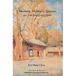 Memory, Violence, Queues – Lu Xun Interprets China