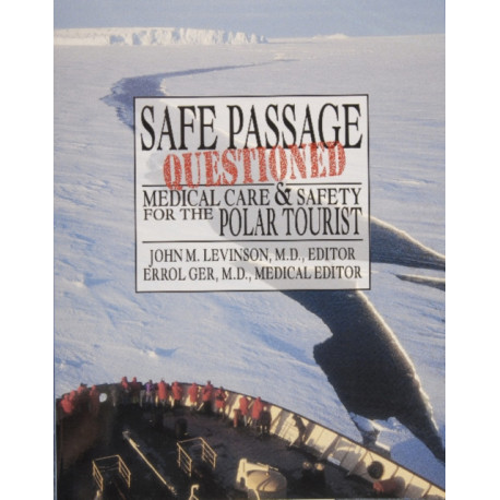 Safe Passage Questioned: Medical Care and Safety for the Polar Tourist