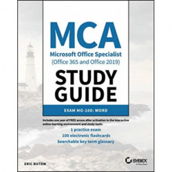 MCA Microsoft Office Specialist (Office 365 and Office 2019) Study Guide: Word Associate Exam MO-100