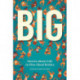 BIG: Stories about Life in Plus-Sized Bodies