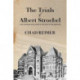The Trials of Albert Stroebel: Love, Murder and Justice at the End of the Frontier