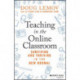 Teaching in the Online Classroom: Surviving and Thriving in the New Normal