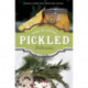 Pickled Delicacies: In Vinegar, Oil, and Alcohol