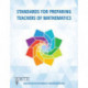 Standards for Preparing Teachers of Mathematics
