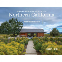 Regional Landscape Architecture: Northern California: Rooted in Resilience