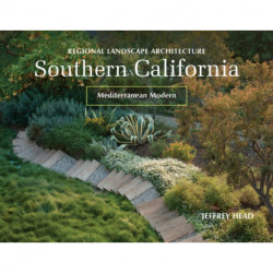 Regional Landscape Architecture: Southern California: Mediterranean Modern