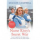 Nurse Kitty's Secret War: A novel inspired by the brave nurses and doctors from the first NHS hospital