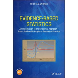 An Evidence-Based Statistics: An Introduction to the Evidential Approach - from Likelihood Principle to Statistical Practice
