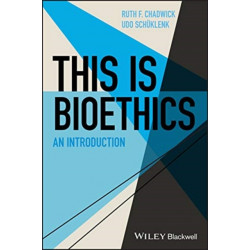 This Is Bioethics: An Introduction