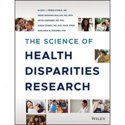 The Science of Health Disparities Research