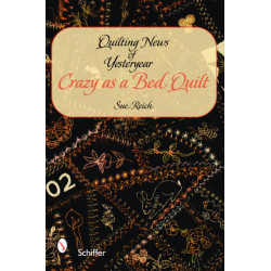 Quilting News of Yesteryear: Crazy as a Bed Quilt