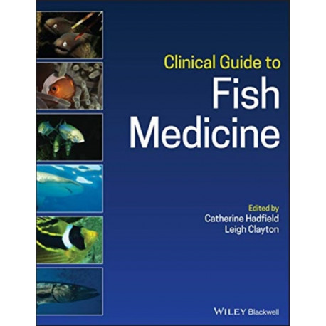 Clinical Guide to Fish Medicine