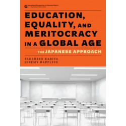 Education, Equality, and Meritocracy in a Global Age: The Japanese Approach