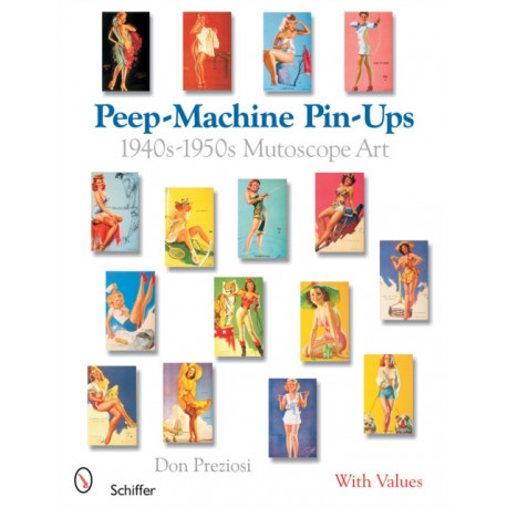 Peep-Machine Pin-Ups: 1940s-1950s Mutoscope Art