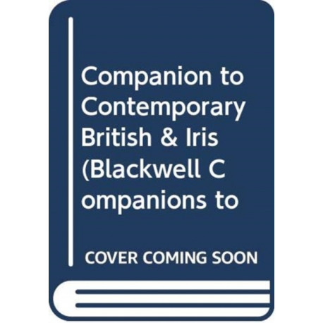 A Companion to Contemporary British and Irish Poetry, 1960 - 2015