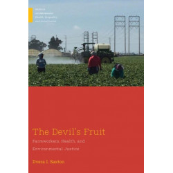 The Devil's Fruit: Farmworkers, Health, and Environmental Justice